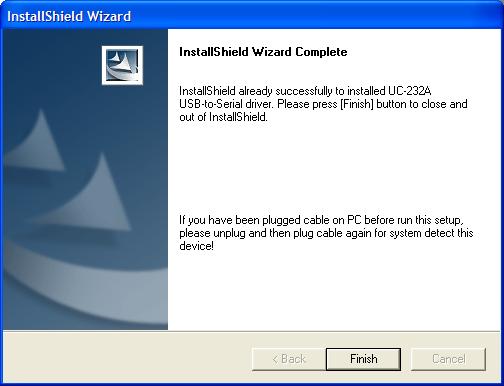 When the installation is complete, the following dialog box appears: 5.