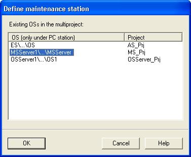4 Configuration 3. Select the Maintenance Server as Maintenance Station and confirm your selection with "OK". Figure 4-18 4.