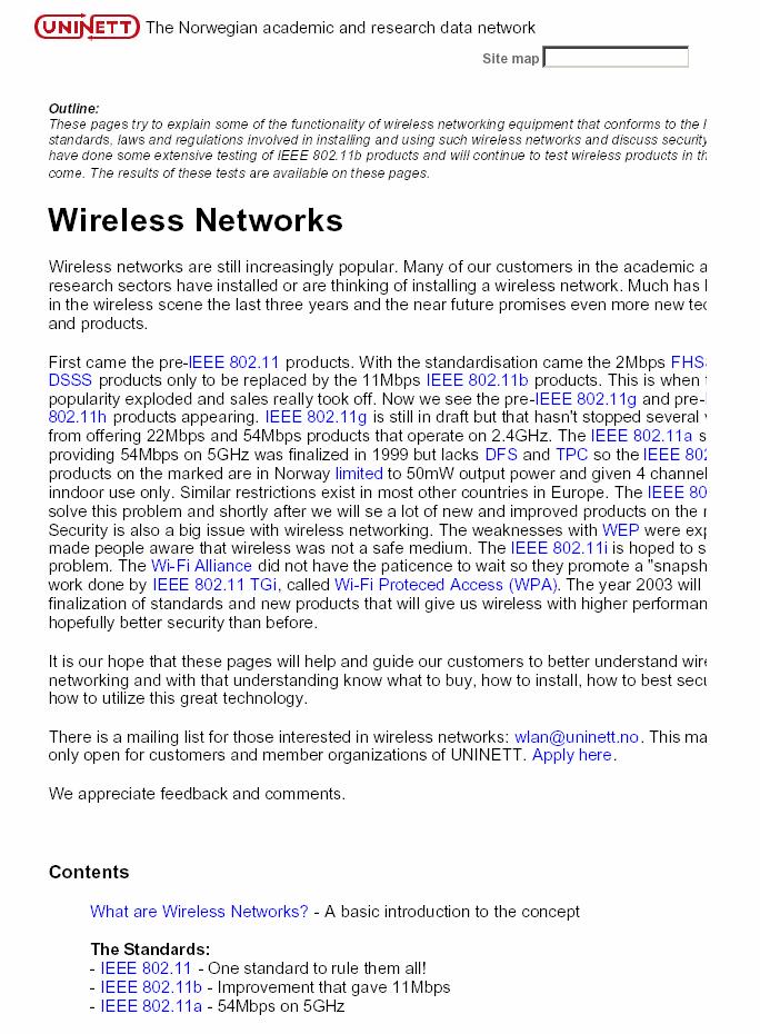 13. A web repository of tests on Wireless LAN devices This deliverable was a comprehensive review of wireless products to be sure that NRENs or institutions who were considering investing in a