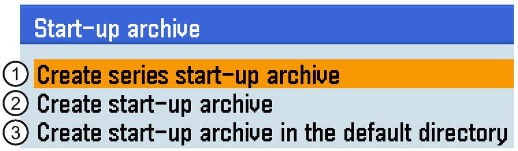 7.2 External data backup 7.2.1 External data backup in a data archive You can perform a complete data backup of the control system by creating a startup archive.