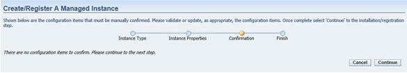 On Create/Register a Managed Instance, Confirmation, click Continue. 9.