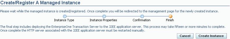 Create a Transaction Server as a New Managed Instance See Also: Chapter 7, "Configure the Default Server Group Configuration Settings" 8.