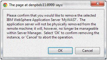 Remove a JD Edwards EnterpriseOne Server Instance 3. On the confirmation dialog, click OK if you are sure that you want to remove the selected Managed Instance.