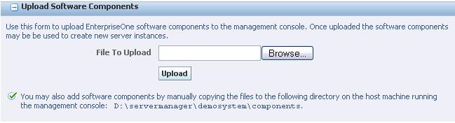 Upload Software Components To upload Managed Software Components: 1. On Upload Software Components, click the Browse button to locate the various.par files for each Managed Software Component.