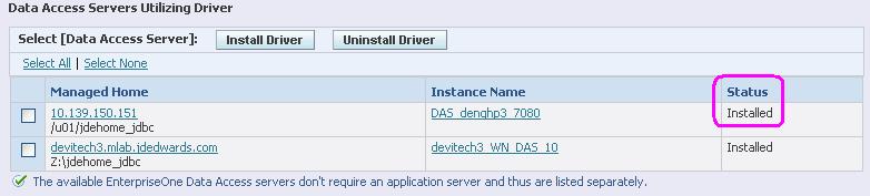 Click the Install Driver button. 4. Refresh the JDBC Driver page and verify the status is changed to Installed. 10.