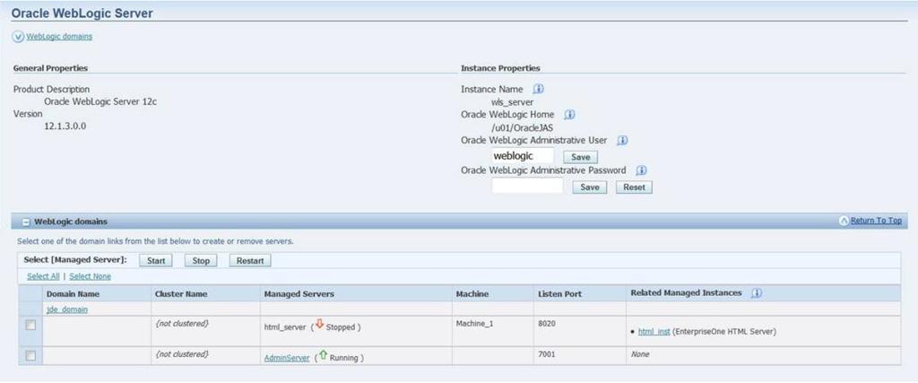 Register an Oracle WebLogic Server 12c Figure 11 7 WLS Domains After you have completed the installation, the browser is redirected to the Management Console page for the newly registered Oracle