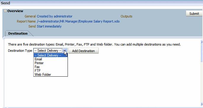 Monitoring Running Jobs Figure 6 4 Send Dialog 3. Select the delivery type and click Add Destination. Enter the appropriate fields for your delivery type.