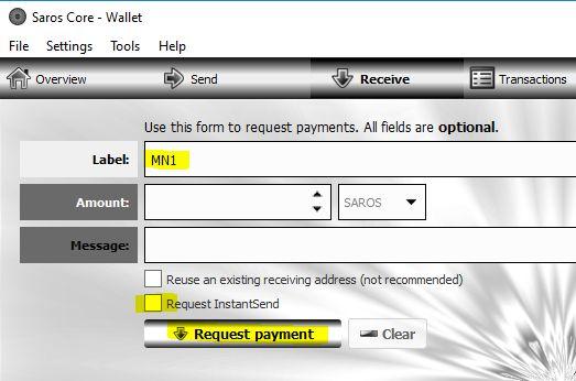 3. From the Receive tab, enter a label of your choosing (in this guide we will use MN1). Ensure Request InstantSend is NOT checked, and click Request Payment 4.