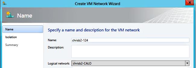 3. For Isolation, choose Externally supplied VM network, and choose your network segment. 4. Finish the wizard.