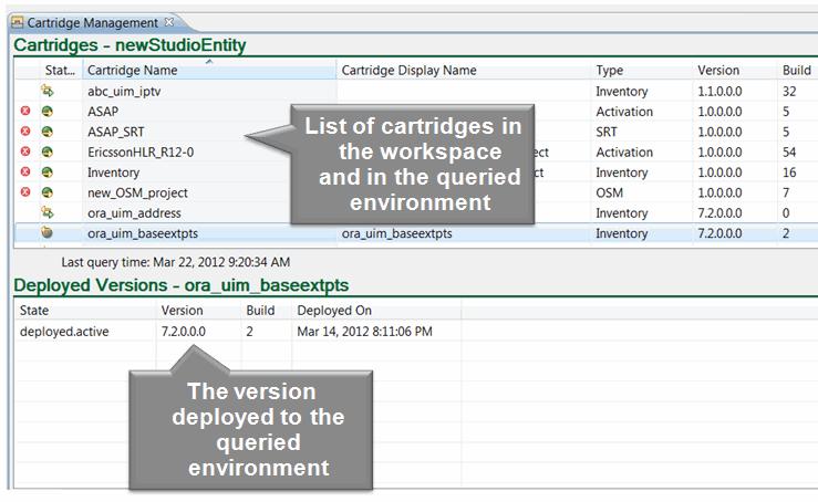 Working with Integrated Cartridge Deployment The Deployed Versions table lists which cartridge version and build combination is currently deployed in the target environment (for the selected