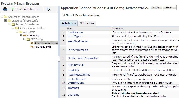 Configuring Application Properties Using the MBean Browser The new values you have edited are written to MDS after you click save from the parent MBean. 3.4.