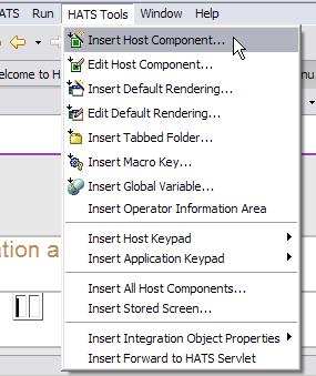 22. From the toolbar select HATS Tools > Insert Host Component. Another method of inserting a host component is to drag and drop it from the HATS Components listed on the Palette.