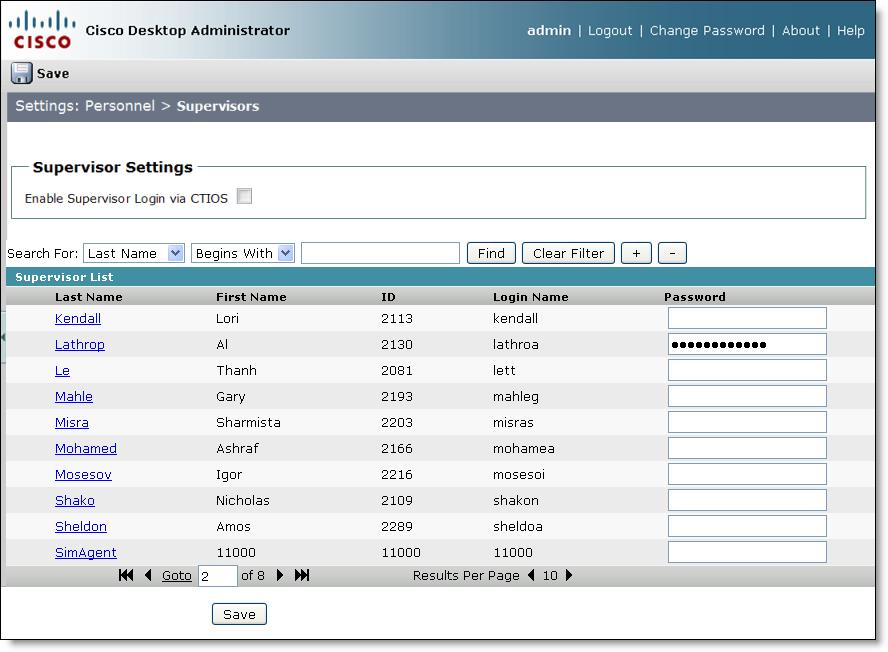 Cisco Desktop Administrator User Guide Configuring Supervisors The Supervisors page (Figure 88) displays a list of all supervisors configured in Unified ICM.