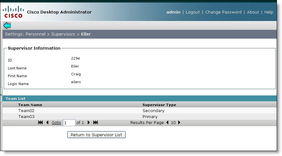 Cisco Desktop Administrator User Guide 2. If necessary, search for the supervisor whose properties you want to view. For instructions, see "Using the Search Function" on page 145.