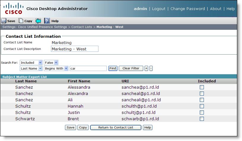 Cisco Desktop Administrator User Guide 6. When you are done creating your search query, click Find.