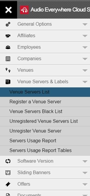 Venue Servers & Labels Venue Servers List For all users, with this option you can see the list of the Venue Servers that you are allow to access depending of your user Roles.