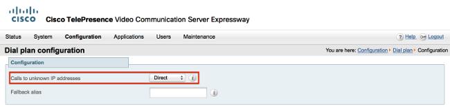 VCS Expressway Configuration In the Calls to unknown IP addresses drop-down list, choose