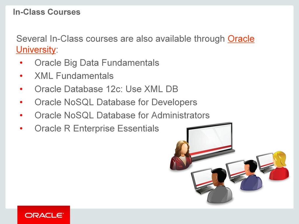 Oracle University offers In-Class courses about Oracle Big Data and other related topics.