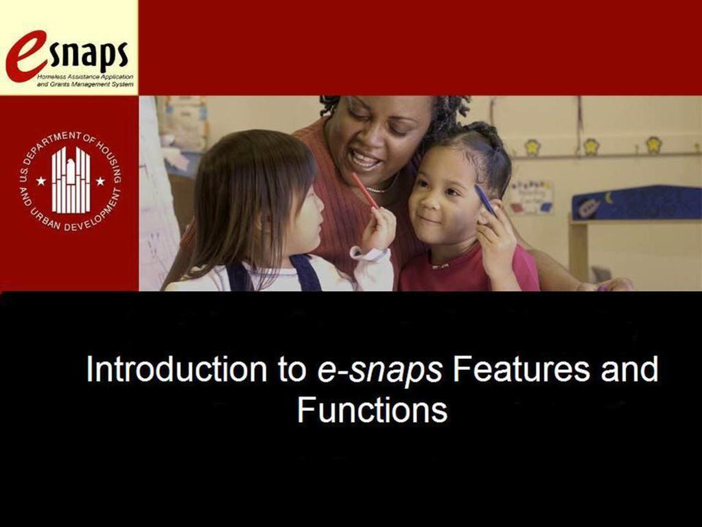 Welcome to the Introduction to e-snaps Features and Functions instructional guide.