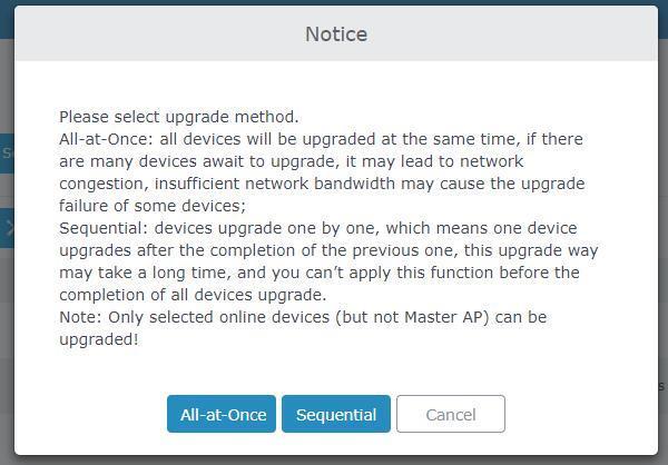Sequential Upgrade Now if you choose multiple slave devices to upgrade their firmware, two options as All-at-Once and Sequential are available.