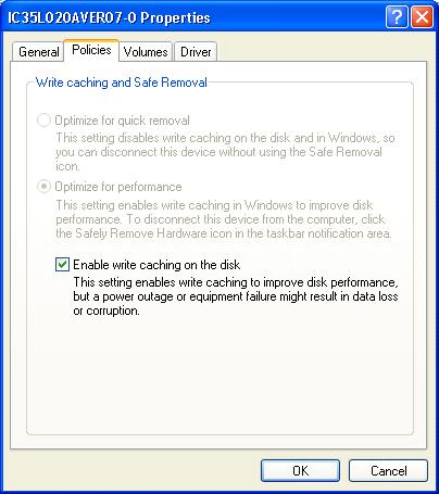51 5. Make sure that "Enable write caching on the disk" is checked. Note: This feature improves disk performance, but is recommended only when a UPS is present. 6.
