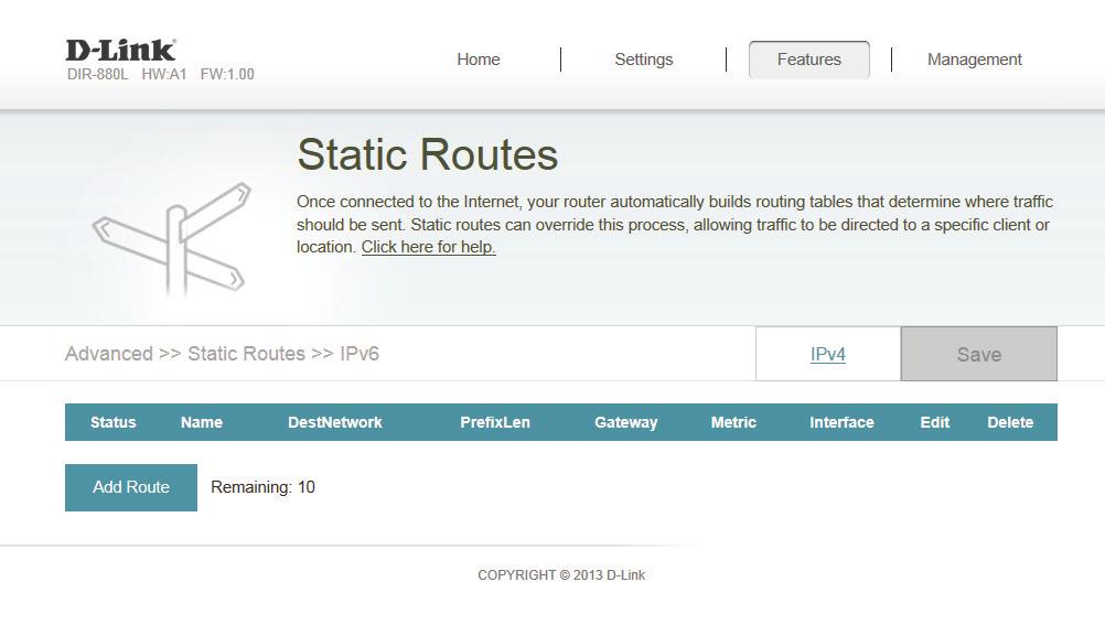 Section 4 - Configuration IPv6 To configure IPv6 rules, on the Static Routes page click IPv6. To return to the main IPv4 static routes page, click IPv4.