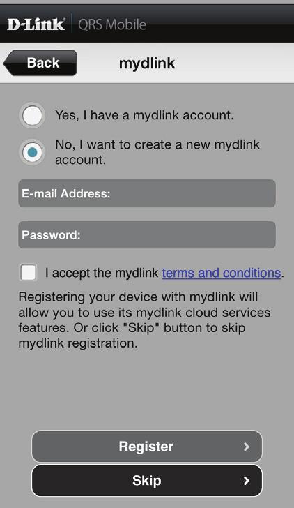 Section 3 - Getting Started Step 8 If you already have a mydlink account, select Yes, I have a mydlink account and enter your mydlink email address and password.