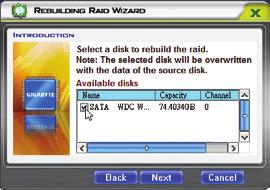 Rebuilding in the operating system Make sure the GIGABYTE SATA2 SATA controller driver