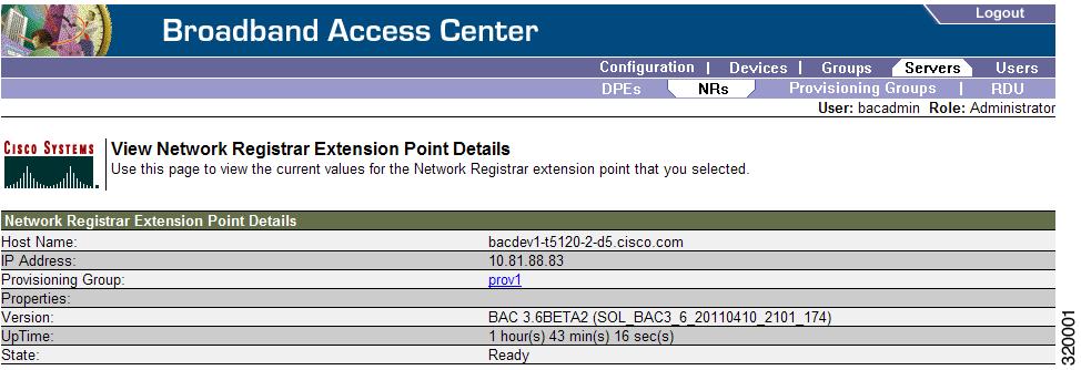 Chapter 16 Using the Administrator User Interface Viewing Servers Viewing Network Registrar Extension Point Details The NRs option, from the Servers menu, displays the current values for the network
