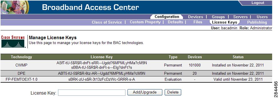 Managing License Keys Chapter 17 Configuring Broadband Access Center Managing License Keys Software licenses are used to activate specific features or to increase the functionality of your
