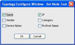 5.1 Viewing and monitoring the network Configure node The Configure node option is a toolbar button in the toolbar area. This option is used to configure the node text in each node.