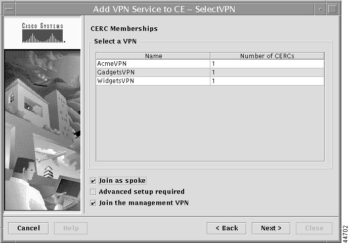 Provisioning the Cable Link Chapter 7 Selecting the VPN From the Select VPN dialog box, select the VPN that the cable maintenance interface is associated with.