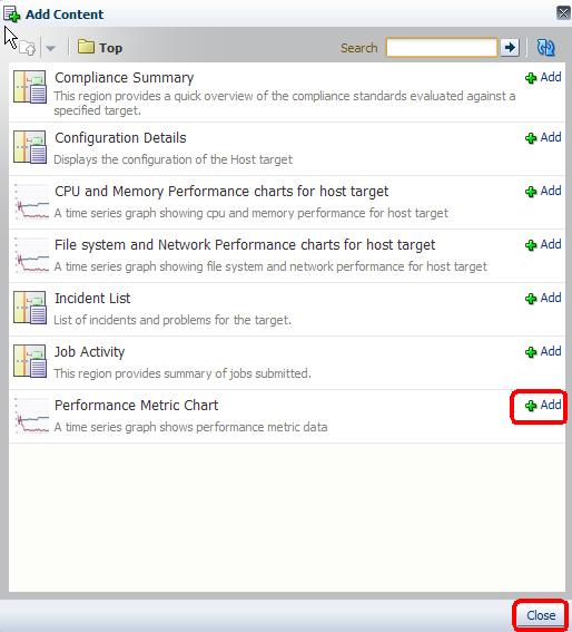 Overview and Framework Lab b 4.5 In the Add Content dialog, click the Add button for Performance Metric Chart followed by a click on Close button.