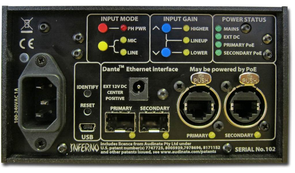 Rear Panel Features Redundant Powering Options The Inferno can be powered from any of 4 different sources: 1) Wide range Mains Input (suitable fo Worlwide use) 2) PoE on the Primary CAT5 Network link