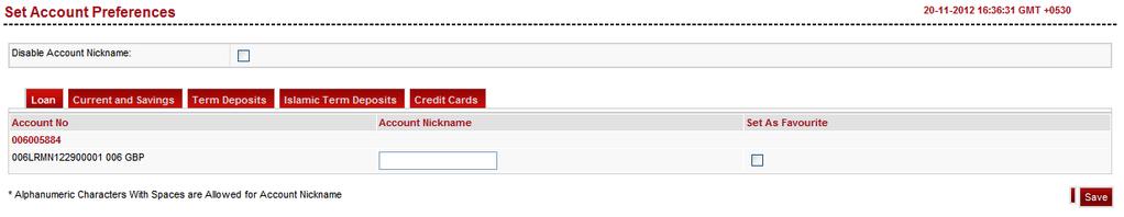 Set Account Preference Field Field Name Account No. Account Nick name Set As Favorite This column displays the Account number.