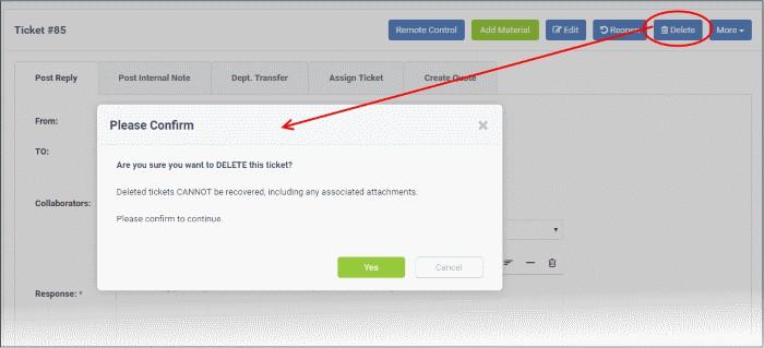 Removing a Ticket To delete a ticket Click the 'Delete' button from the ticket details interface Click 'Yes' in the confirmation screen. Please note when a ticket is deleted, it cannot be recovered.