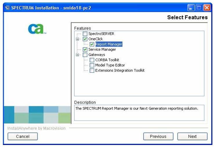 Install OneClick with Report Manager Follow these steps: 1. Select the Report Manager option from the Select Features window during the installation: 2.