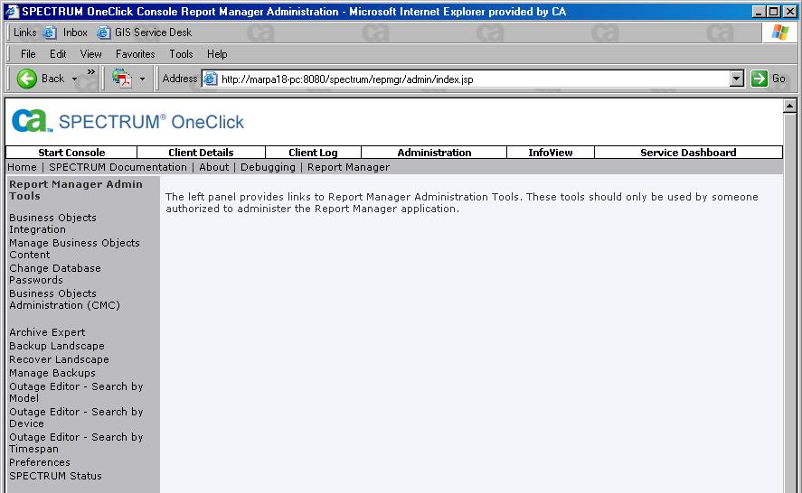 About Administration Tools and User Account Privileges Access Administration Tools The Report Manager Administration Tools are accessed from the OneClick web console.