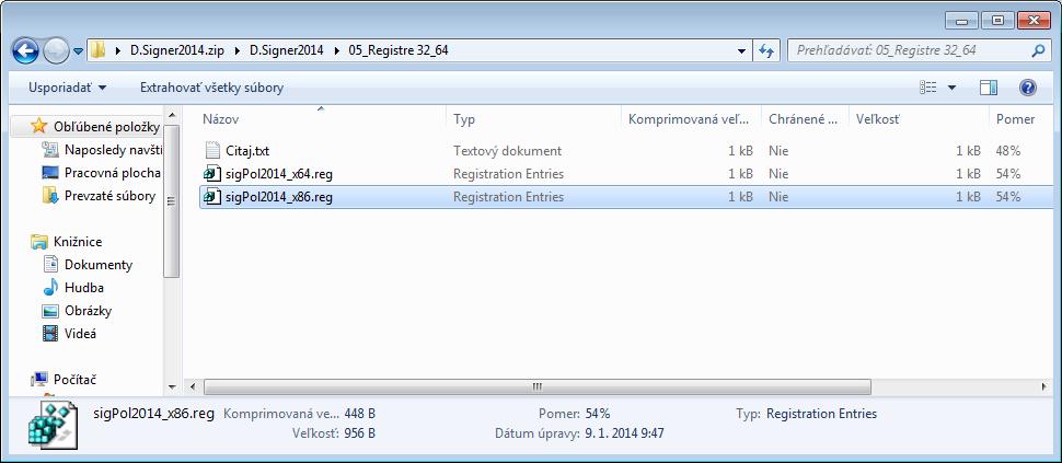 Pre 32bitový operačný systém (Windows XP 32bit, Windows Vista 32bit, Windows 7 32bit, Windows 8 32bit) import registračného kľúča sigpol2014_x86.reg z adresáru C:\...\D.