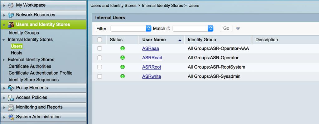 Note: In this example, the ACS internal users for authentication is used, if you want to use the users created in the external