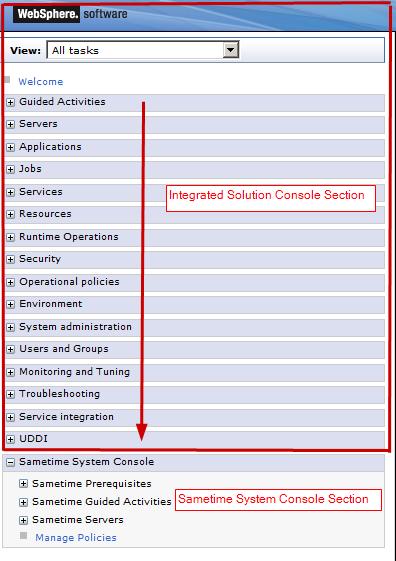 Integrated Solution Console vs Sametime System Console Integrated Solution Console (ISC) Use to view and configure WebSphere settings, you use the web-based administrative console.