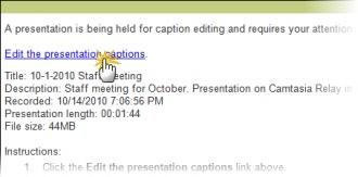 From the notification email Click the Edit the presentation