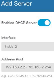 How to Add a Subnet c) Scroll down to the DHCP server table and click + above the table. d) Configure the server properties. Enable DHCP Server Click this toggle to enable the server.