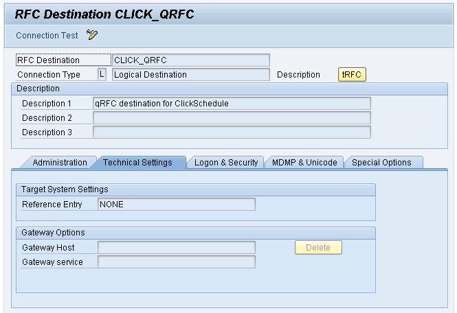 Ch 12 Technical Interface Description 104 Figure 81: Definition of CLICK_QRFC in transaction SM59 If all required settings are maintained you can test your qrfc destination.