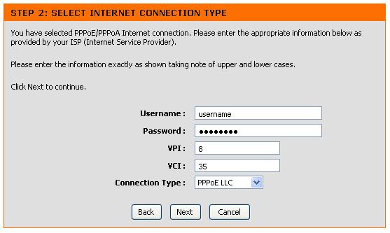 Chapter 3 - Setup Setup Wizard Step 2: Internet Connection Type - PPPoE/PPPoA Type in the Username and Password used to identify and verify your account to the ISP.