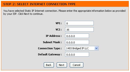 Chapter 3 - Setup Setup Wizard Step 2: Internet Connection Type - Static IP Address Change the IP Address, Subnet Mask, and Default Gateway as instructed by your ISP.