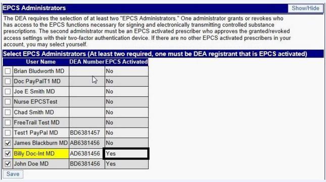 Select your EPCS administrators a. If there are is only one person availabe, you will need to set up another person that is not EPCS activiated. 5. Click <Save>.