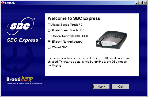 Step 4: Choose Your Modem and Minimum Requirements Check 4-1 Insert the SBC Express CD into your CD-ROM drive. SBC Express should start automatically. If not, select Run from the Windows Start menu.