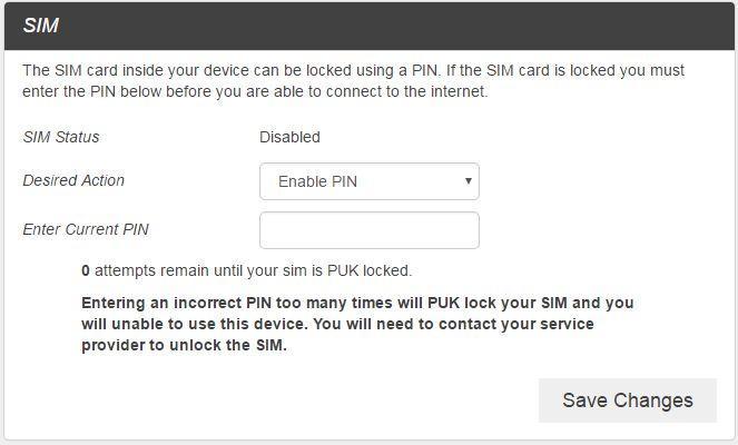 SIM From the Web UI, click Settings > Mobile Network > SIM. The SIM PIN lock is disabled by default. You can enable it by entering SIM PIN.