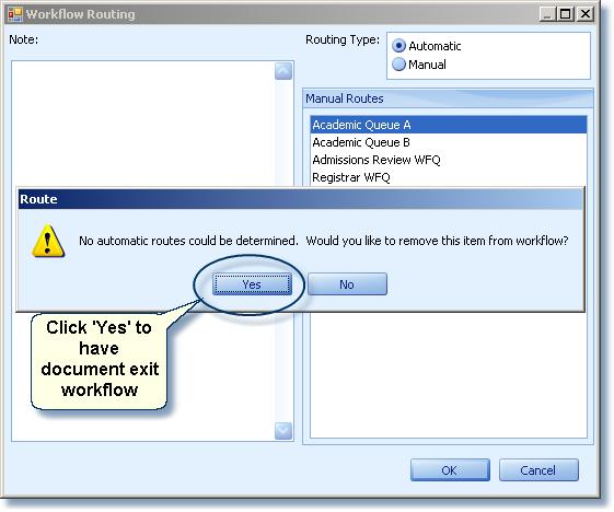 Browse Mode When a document is being routed from the last queue in its workflow, a Route dialog will appear with a message